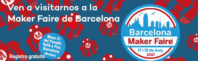 Maker Faire Barcelona 2017 - 17 y 18 de junio, Barcelona